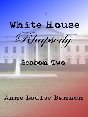 cover image of White House Rhapsody Season Two